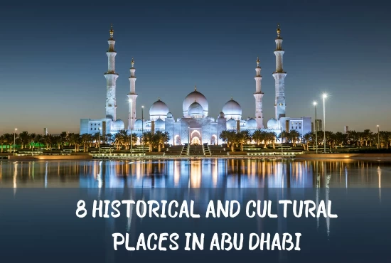 8 Historical and Cultural Places in Abu Dhabi